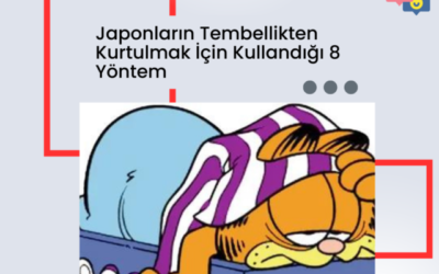 Japonların Tembellikten Kurtulmak İçin Kullandığı 8 Yöntem