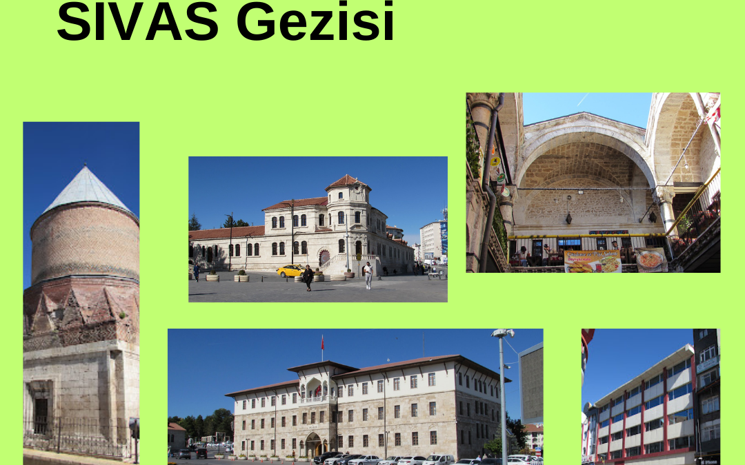 GÜNÜBİRLİK SİVAS GEZİSİ 1. Bölüm